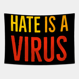 I Am Not A Virus - Hate Is A Virus Tapestry