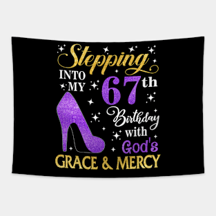 Stepping Into My 67th Birthday With God's Grace & Mercy Bday Tapestry