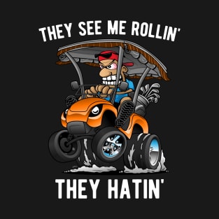 They See Me Rollin' They Hatin' Funny Golf Cart Cartoon T-Shirt