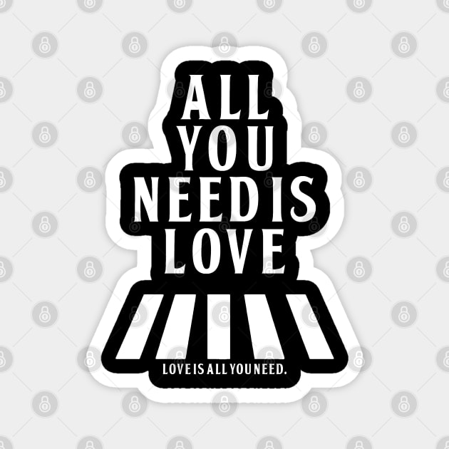 Love is All You Need Magnet by TheMusicFav