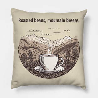 Roasted Beans, Mountain Breeze. Pillow