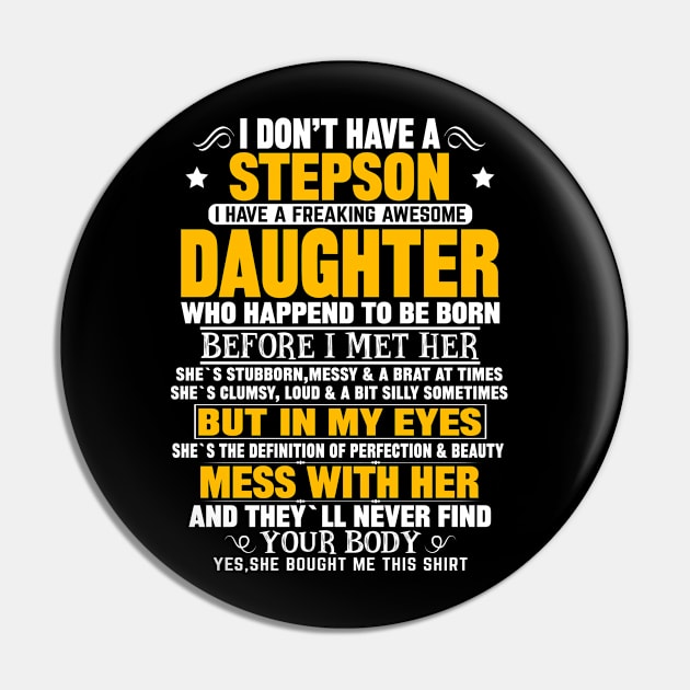 I Don’t Have A Stepson  I Have A Freaking Awesome Daughter Pin by mqeshta