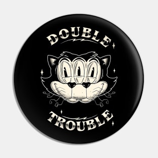 Double Trouble Pin