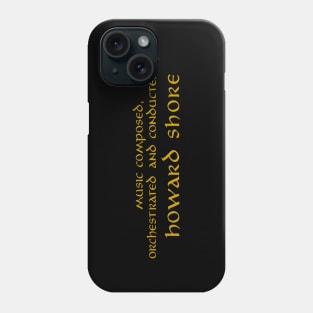 Music Composed by Howard Shore Phone Case