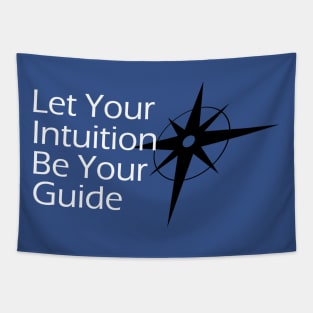 Let Your Intuition Be Your Guide Tapestry