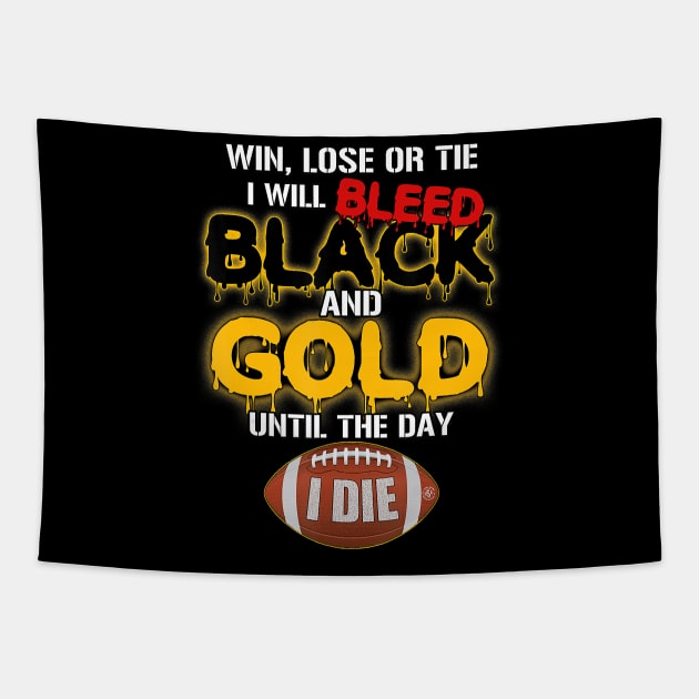 Pittsburgh football jersey limited edition win lose or tie Tapestry by Tianna Bahringer