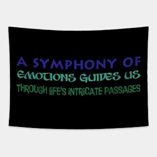 A symphony of emotions guides us through lifes intricate passages Tapestry