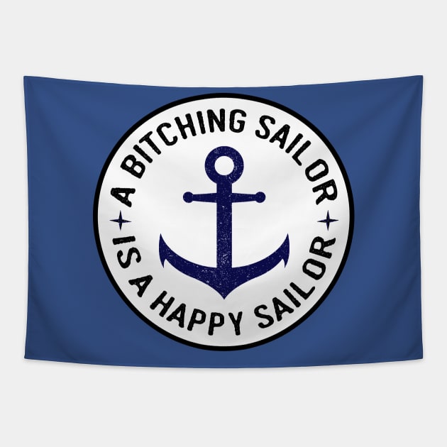 Navy Anchor a Bitching Sailor is a Happy Sailor Tapestry by HighBrowDesigns