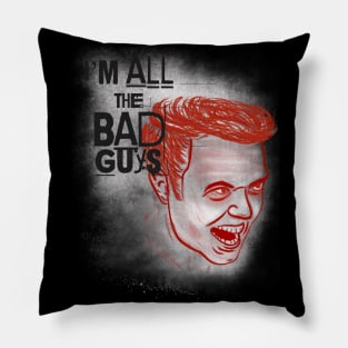 All the Bad Guys Pillow