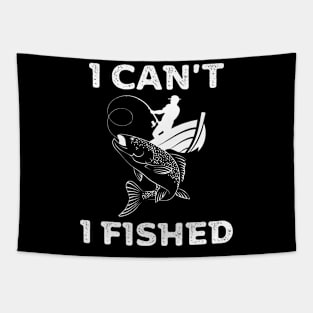 I can't, I fished Tapestry