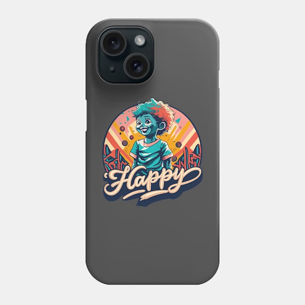 Happy Always Phone Case by UnniqDesigns