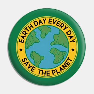 Earth Day Everyday Save The Planet Pin