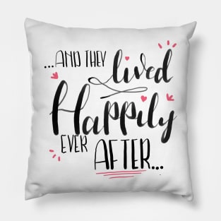 And They Lived Happily Ever After Wedding Brush letter calligraphy quote Pillow