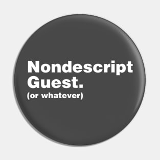 Nondescript Guest Pin