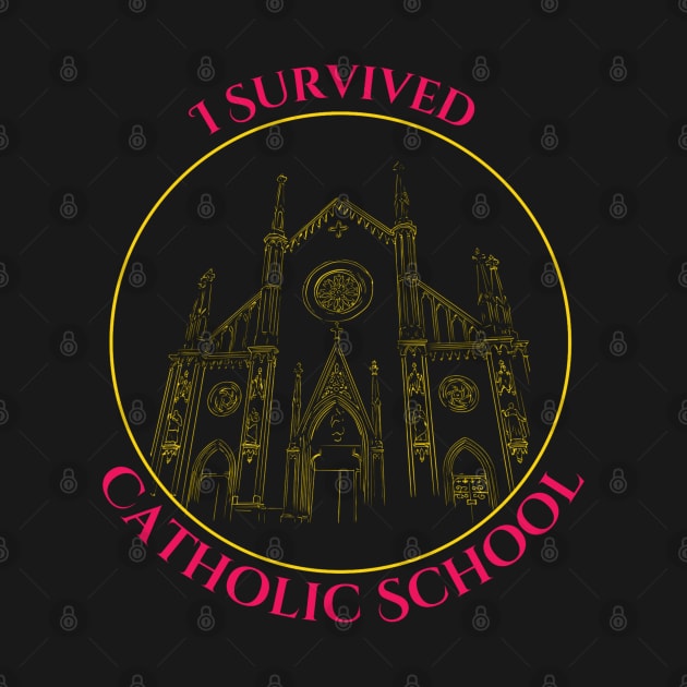 I Survived Catholic School by Sloat