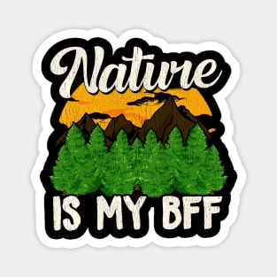 Nature Is My BFF Cute Outdoors Campers & Hikers Magnet