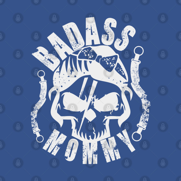 Disover Badass Mommy - Badass Mommy - T-Shirt