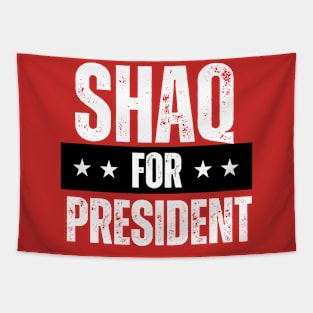 SHAQ FOR PRESIDENT Tapestry