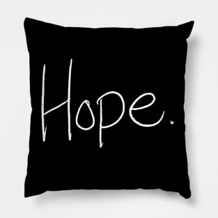 Hope - Briana Buckmaster Handwriting - white font Pillow