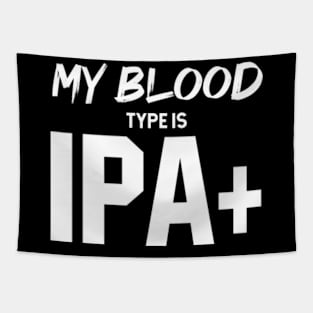 My Blood Type Is IPA+ - Mother's Day Funny Gift Tapestry