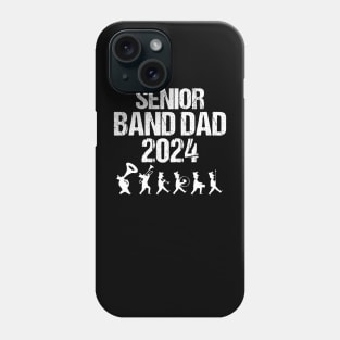 Senior Band Dad 2024 Marching Band Parent Class of 2024 Phone Case