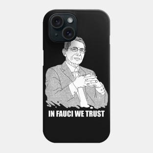 in fauci we trust Phone Case