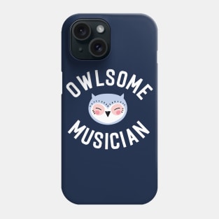 Owlsome Musician Pun - Funny Gift Idea Phone Case