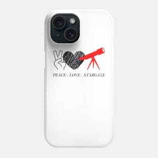 Peace Love and Stargaze Phone Case