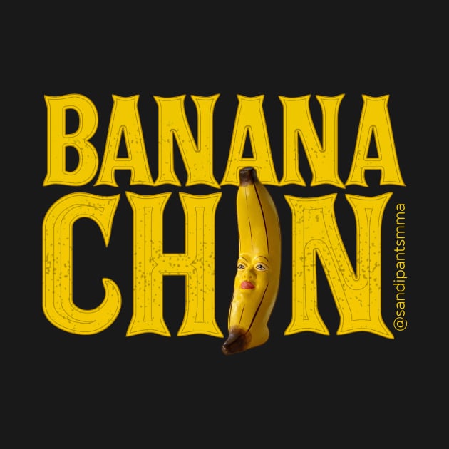 Banana Chin by SavageRootsMMA