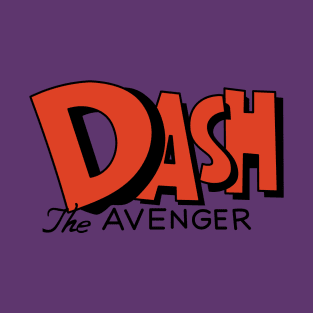 Dash The Avenger T-Shirt