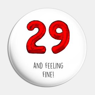 29 Feeling Fine Pin