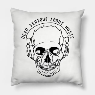 Dead Serious About Music Pillow