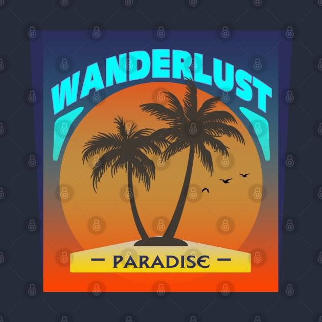 Wanderlust - Tropical Paradise by tatzkirosales-shirt-store