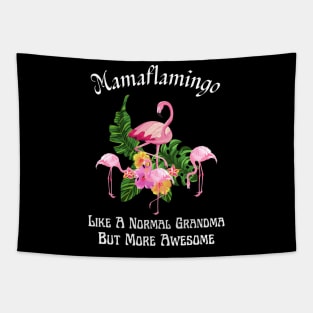 Mamaflamingo Like A Normal Grandma But More Awesome Tapestry