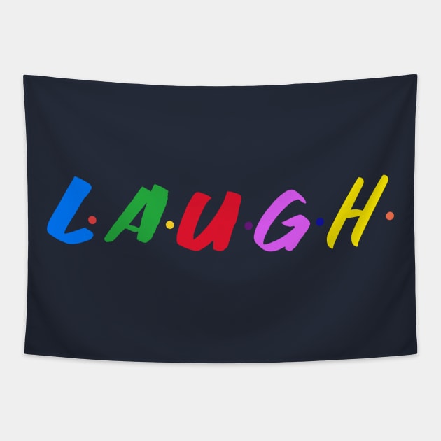 Laugh Tapestry by Rc tees