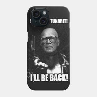 Kekkonen - Saatanan tunarit, I'll Be Back! Phone Case