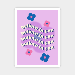 Believe in you, Y2K aesthetic, Energy, Aura art, Inspiration, Preppy room decor, Cute flowers Magnet