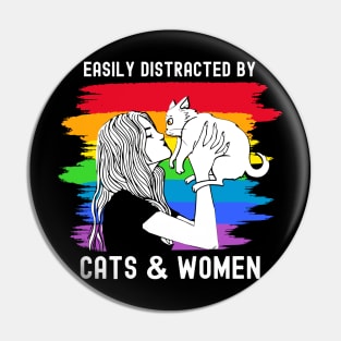 Easily distracted by cats and women lesbin pride Pin