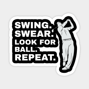 Swing Swear Look For Ball Repeat Golfer Golf Magnet