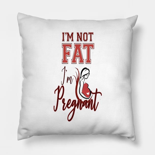 I'm not fat I'm pregnant .. Im Pregnant Not Fat Pillow by shimaaalaa