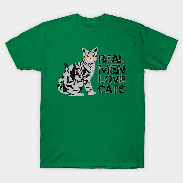 Real Men Love Cats Cat T Shirt Teepublic