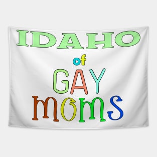 Idaho Of Gay Moms Tapestry