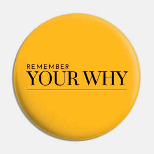 Remember Your Why Pin