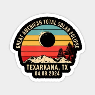 Texarkana Tx Texas Total Solar Eclipse 2024 Magnet