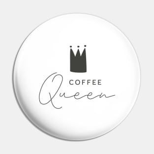 Coffee queen in Darkgrey letters Pin