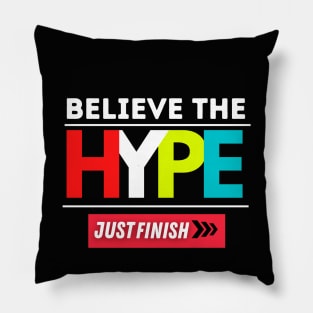 Believe the Hype Collection Pillow