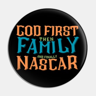 God First Then Family and Finally NASCAR Pin