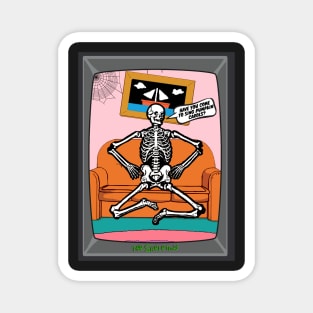 Funny Halloween Skeleton Quote Magnet