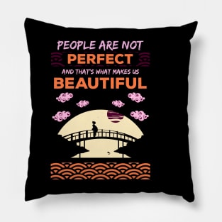 People are not perfect and thats what makes us beautiful recolor 6 Pillow
