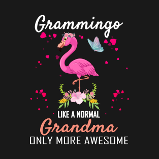 Grammingo Like A Normal Grandma Only More Awesome Mom Gift T-Shirt